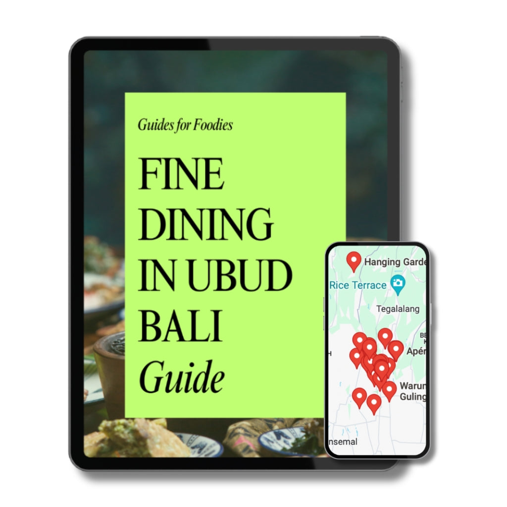 FINE DINING IN UBUD, BALI Guide [Ebook + digital maps]